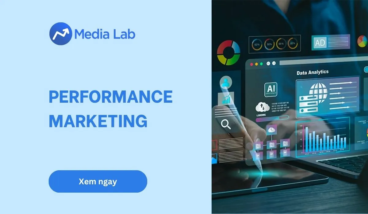 Performance Marketing là gì? Chiến lược tối ưu hiệu quả quảng cáo