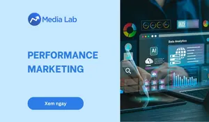 Performance Marketing là gì? Chiến lược tối ưu hiệu quả quảng cáo