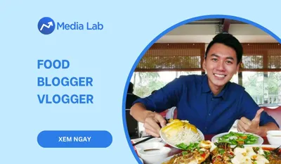 Top 12+ Food Blogger, Vlogger, Food Reviewer Việt Nam nổi tiếng