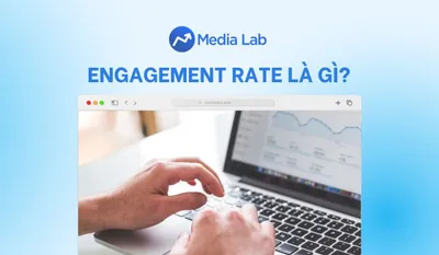 Engagement Rate là gì? Công thức tính tỷ lệ tương tác