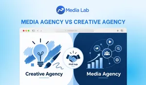 Media agency vs creative agency: Sự khác biệt chi tiết