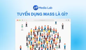 Tuyển dụng Mass là gì? Cách tuyển Mass hiệu quả theo 7 nguyên tắc