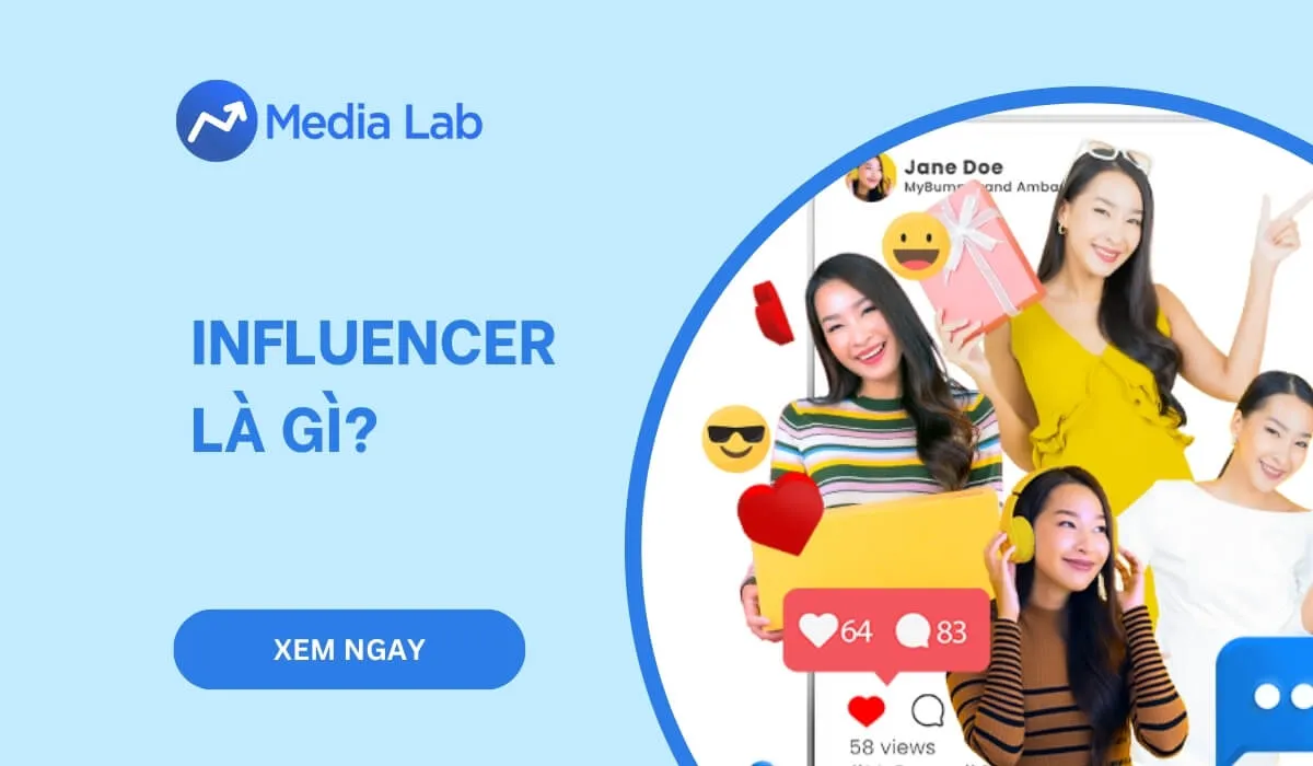 Influencer là gì? Yếu tố cần có để trở thành Influencer