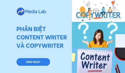 Phân biệt content writer và copywriter, bạn phù hợp vị trí nào?