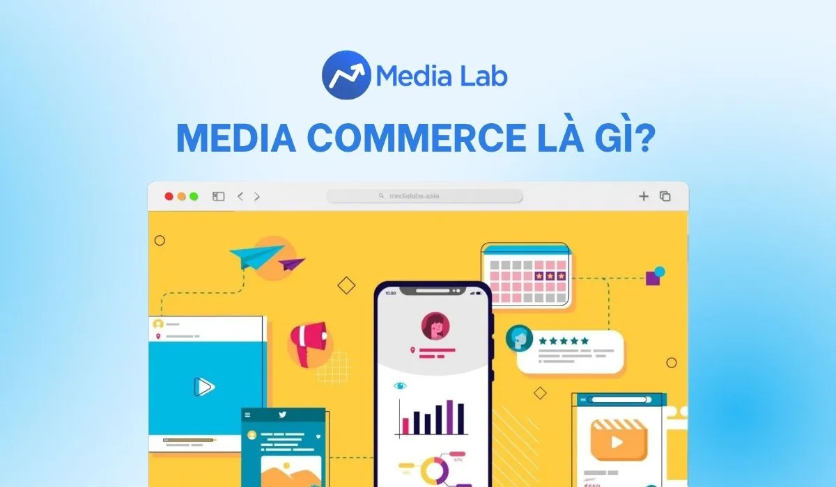 Media commerce là gì? Cách hiểu đúng bản chất và vận hành