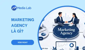Marketing agency là gì? Phân loại và cách chọn đối tác phù hợp