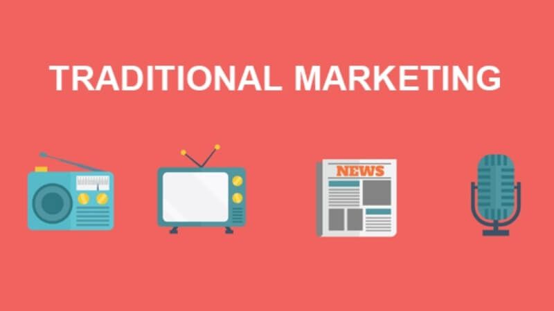 Marketing truyền thống tạo cơ hội cho khách hàng tiếp cận thông tin trong thời gian dài hơn