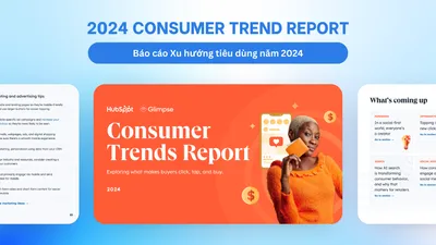 [Free] Hubspot 2024 Consumer Trends Report - Báo cáo Xu hướng tiêu dùng năm 2024