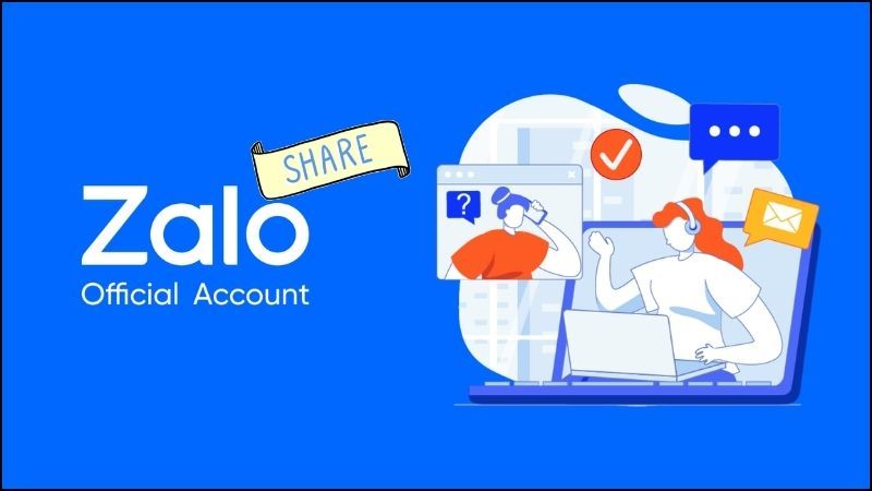 Zalo OA là công cụ truyền thông, tiếp thị hiệu quả giúp kết nối, tương tác và xây dựng cộng đồng trực tuyến trên Zalo