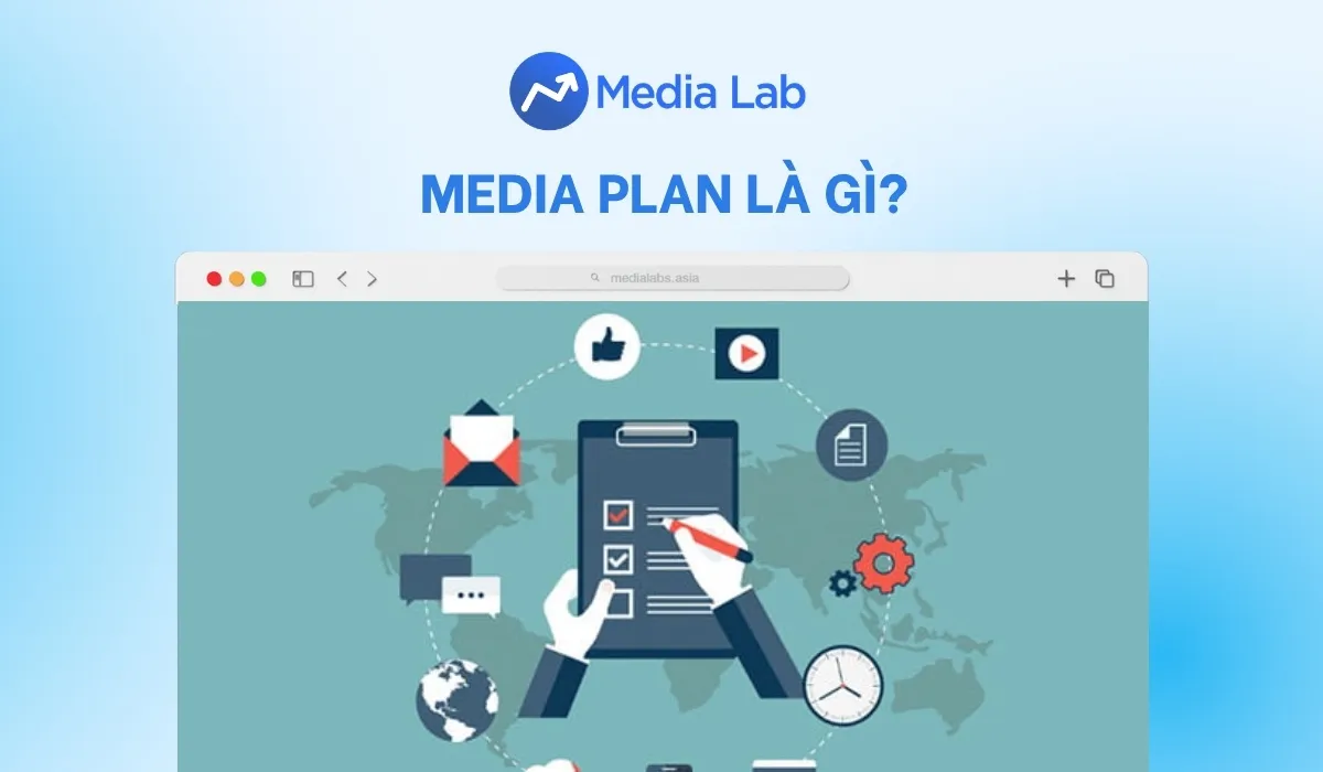 Media plan là gì? Hướng dẫn lập kế hoạch truyền thông chi tiết