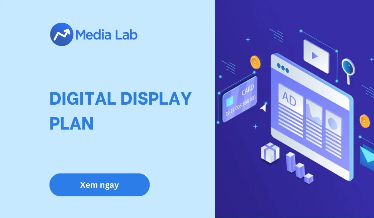 Digital display plan: Cách lập kế hoạch quảng cáo hiển thị hiệu quả