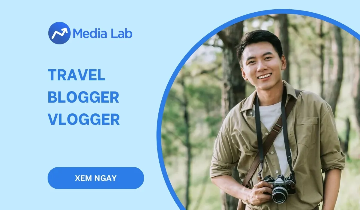 Travel Blogger là gì? Top 12+ travel blogger, travel influencer [2024]