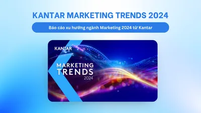 [Free] Báo cáo xu hướng ngành Marketing 2024 - Kantar