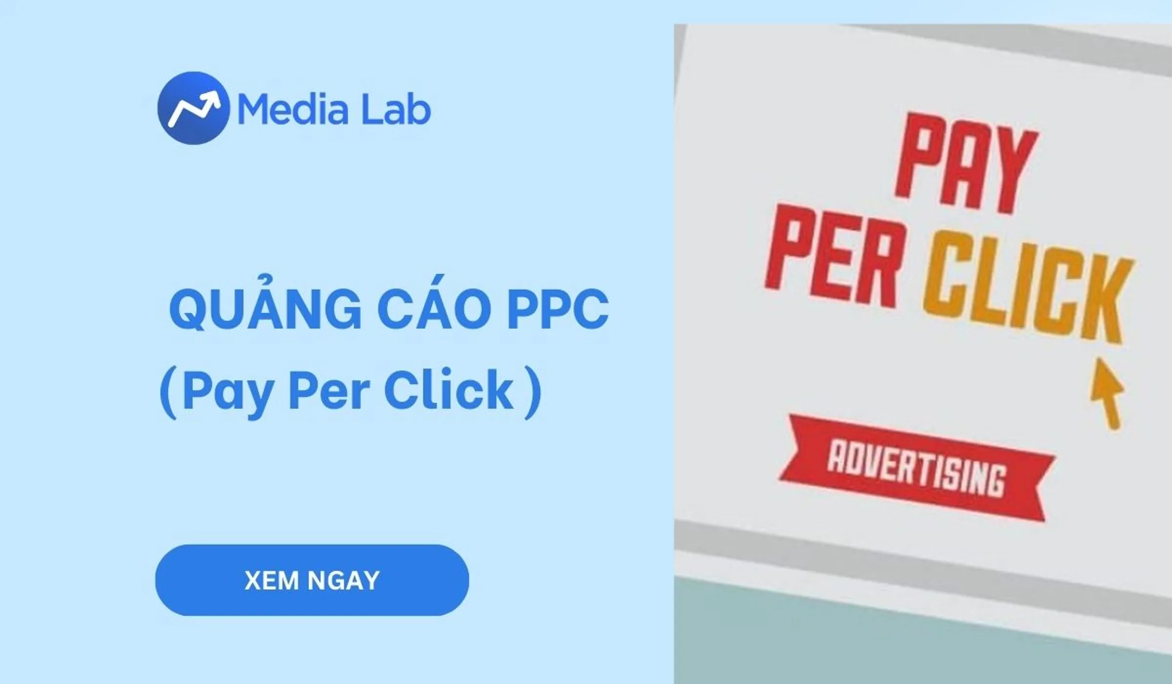 PPC là gì? Tổng quan kiến thức về quảng cáo PPC từ A-Z