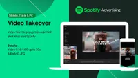 Video Ads (Takeover Everywhere & Sponsored Session)- Quảng cáo hiển thị video.