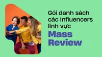 Gói danh sách các Influencers lĩnh vực Mass Reviewer 