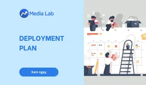 Deployment plan là gì? Cách lập kế hoạch triển khai hiệu quả