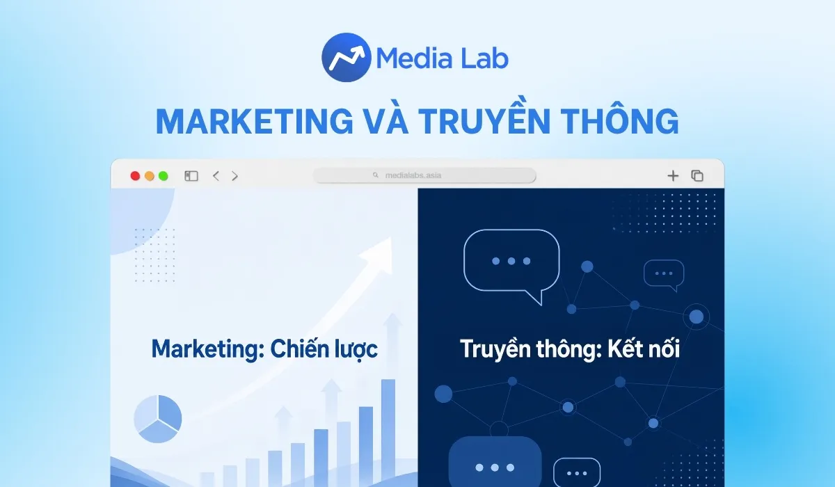 Marketing và truyền thông khác nhau như thế nào? Cách hiểu dễ nhớ