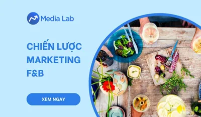 Chiến lược marketing F&B: Quy trình 5 bước tối ưu năm 2026