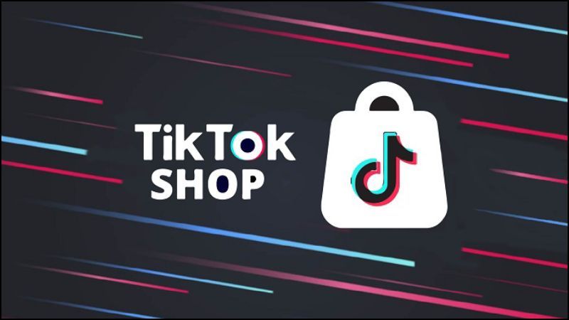 TikTok Shop - tính năng mới được ra mắt vào năm 2022