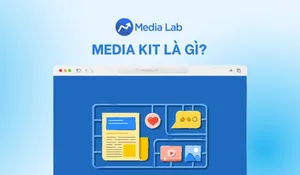 Media kit là gì? Vai trò và cách xây dựng chuẩn