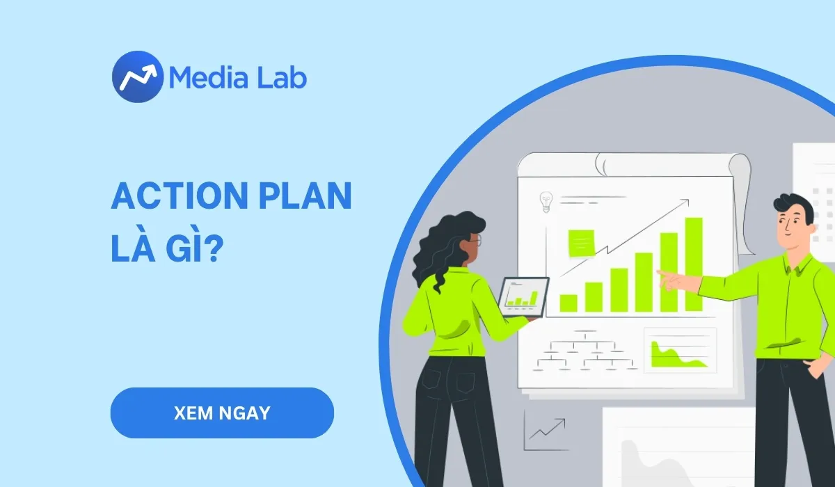 Action plan là gì? Hướng dẫn lập kế hoạch hành động chi tiết